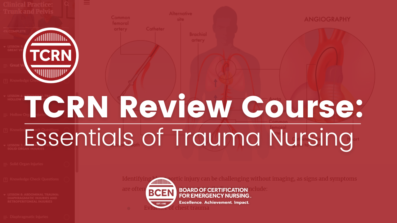 TCRN Review Course: Essentials of Trauma Nursing BCEN