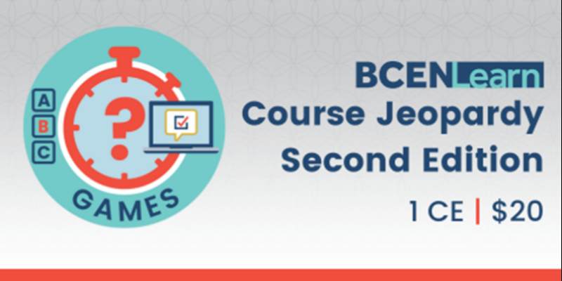 A graphic promoting the BCEN Learn Course Jeopardy Second Edition, offering 1 CE for $20, featuring a stopwatch, a laptop, and ABC blocks.