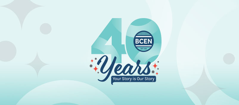 Graphic with large '40 Years' text, BCEN logo, and tagline 'Your Story is Our Story' on a light blue background with abstract shapes.