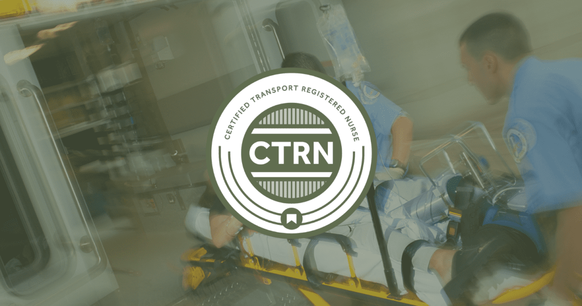 Two paramedics wheel a patient on a stretcher toward an ambulance; a Certified Transport Registered Nurse (CTRN) logo is overlaid on the image.