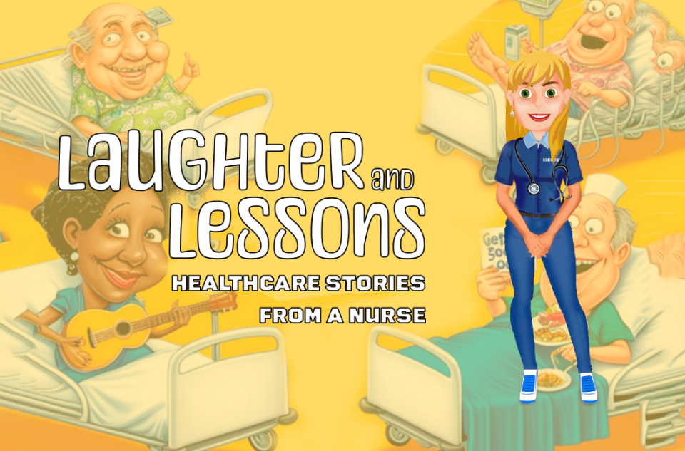 A cartoon nurse stands in front of hospital patients in beds, with the text "Laughter and Lessons: Healthcare Stories from a Nurse" displayed prominently.