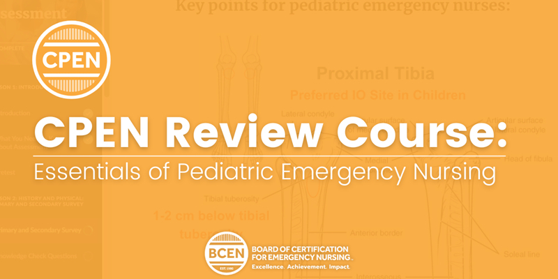 Image with text: "CPEN Review Course: Essentials of Pediatric Emergency Nursing" and the BCEN logo for Board of Certification for Emergency Nursing. Medical diagrams are faintly visible in the background.