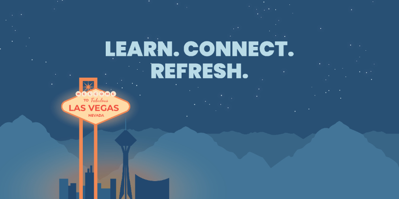 Illustration of the "Welcome to Fabulous Las Vegas" sign at night with mountains and city buildings, and the words "LEARN. CONNECT. REFRESH." in large text above.