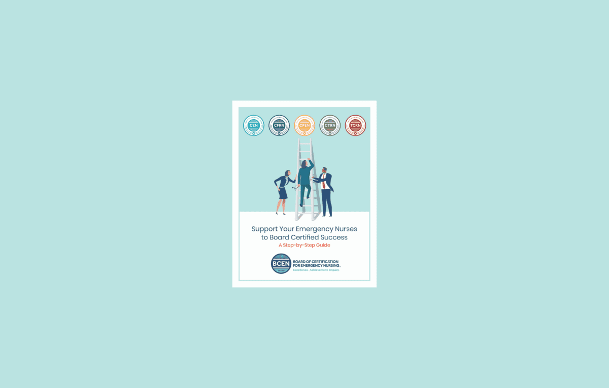 A poster features three illustrated people, one pointing to a ladder, with the title "Support Your Emergency Nurses to Board Certified Success: A Step-by-Step Guide" and five colorful icons above.