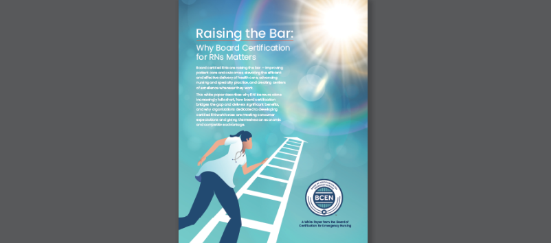 A nurse runs up a ladder toward a bright light, with the text "Raising the Bar: Why Board Certification for RNs Matters" and a BCEN certification badge in the lower right corner.